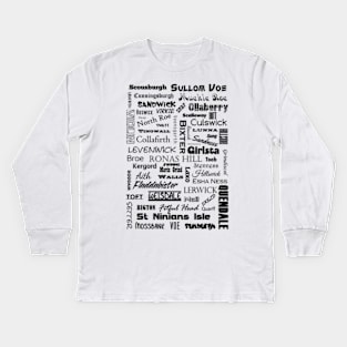 Shetland Mainland Place Names Kids Long Sleeve T-Shirt